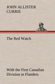 Cover von The Red Watch With the First Canadian Division in Flanders