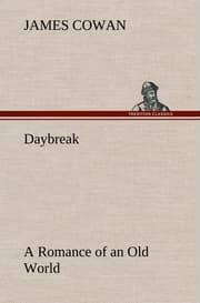 Cover von Daybreak; a Romance of an Old World