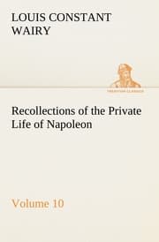 Cover von Recollections of the Private Life of Napoleon - Volume 10