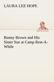 Cover von Bunny Brown and His Sister Sue at Camp Rest-A-While
