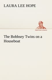 Cover von The Bobbsey Twins on a Houseboat