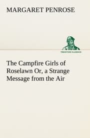 Cover von The Campfire Girls of Roselawn Or, a Strange Message from the Air