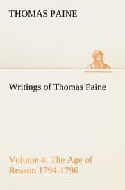 Cover von Writings of Thomas Paine - Volume 4 (1794-1796): the Age of Reason