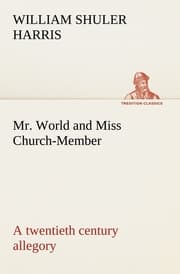 Cover von Mr.World and Miss Church-Member A twentieth century allegory