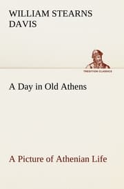 Cover von A Day in Old Athens; a Picture of Athenian Life
