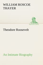 Cover von Theodore Roosevelt; an Intimate Biography