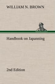 Cover von Handbook on Japanning: 2nd Edition For Ironware, Tinware, Wood, Etc.With Sections on Tinplating and Galvanizing