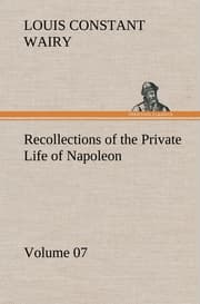 Cover von Recollections of the Private Life of Napoleon - Volume 07