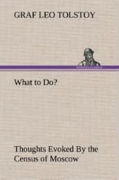 Cover von What to Do? Thoughts Evoked By the Census of Moscow