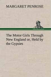 Cover von The Motor Girls Through New England or, Held by the Gypsies