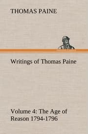 Cover von Writings of Thomas Paine - Volume 4 (1794-1796): the Age of Reason