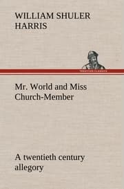 Cover von Mr.World and Miss Church-Member A twentieth century allegory
