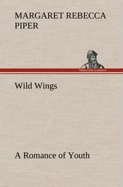 Cover von Wild Wings A Romance of Youth