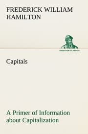 Cover von Capitals A Primer of Information about Capitalization with some Practical Typographic Hints as to the Use of Capitals