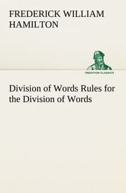 Cover von Division of Words Rules for the Division of Words at the Ends of Lines, with Remarks on Spelling, Syllabication and Pronunciation