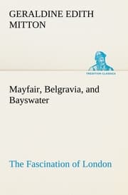 Cover von Mayfair, Belgravia, and Bayswater The Fascination of London