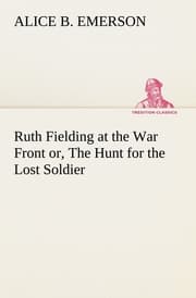 Cover von Ruth Fielding at the War Front or, The Hunt for the Lost Soldier