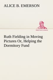 Cover von Ruth Fielding in Moving Pictures Or, Helping the Dormitory Fund
