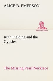 Cover von Ruth Fielding and the Gypsies The Missing Pearl Necklace