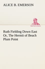Cover von Ruth Fielding Down East Or, The Hermit of Beach Plum Point