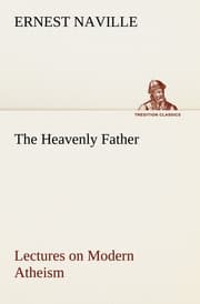 Cover von The Heavenly Father Lectures on Modern Atheism