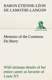 Cover von Memoirs of the Comtesse Du Barry with intimate details of her entire career as favorite of Louis XV