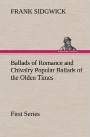 Cover von Ballads of Romance and Chivalry Popular Ballads of the Olden Times - First Series