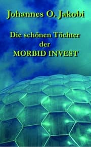 Cover von Die schönen Töchter der MORBID INVEST