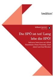 Cover von Die SPÖ ist tot! Lang lebe die SPÖ!