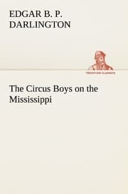 Cover von The Circus Boys on the Mississippi : or, Afloat with the Big Show on the Big River