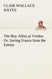 Cover von The Boy Allies at Verdun Or, Saving France from the Enemy