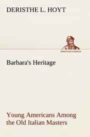 Cover von Barbara's Heritage Young Americans Among the Old Italian Masters