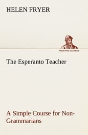 Cover von The Esperanto Teacher A Simple Course for Non-Grammarians