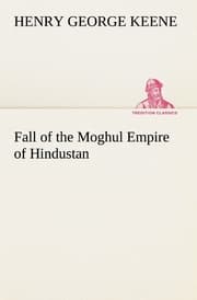 Cover von Fall of the Moghul Empire of Hindustan
