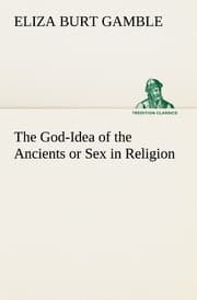 Cover von The God-Idea of the Ancients or Sex in Religion