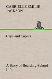Cover von Caps and Capers A Story of Boarding-School Life