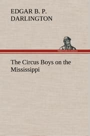 Cover von The Circus Boys on the Mississippi : or, Afloat with the Big Show on the Big River