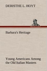 Cover von Barbara's Heritage Young Americans Among the Old Italian Masters