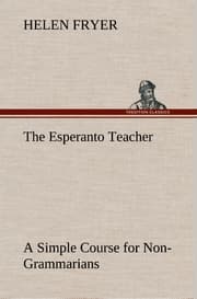 Cover von The Esperanto Teacher A Simple Course for Non-Grammarians