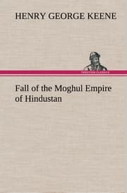 Cover von Fall of the Moghul Empire of Hindustan