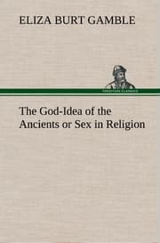 Cover von The God-Idea of the Ancients or Sex in Religion