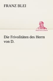 Cover von Die Frivolitäten des Herrn von D.