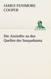Cover von Die Ansiedler an den Quellen des Susquehanna