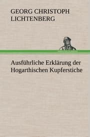 Cover von Ausführliche Erklärung der Hogarthischen Kupferstiche