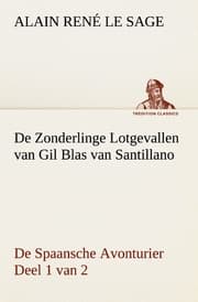 Cover von De Zonderlinge Lotgevallen van Gil Blas van Santillano De Spaansche Avonturier, Deel 1 van 2