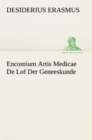 Cover von Encomium Artis Medicae De Lof Der Geneeskunde