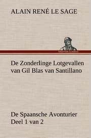 Cover von De Zonderlinge Lotgevallen van Gil Blas van Santillano De Spaansche Avonturier, Deel 1 van 2