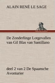 Cover von De Zonderlinge Lotgevallen van Gil Blas van Santillano, deel 2 van 2 De Spaansche Avonturier