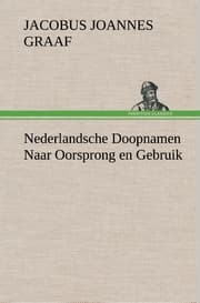 Cover von Nederlandsche Doopnamen Naar Oorsprong en Gebruik