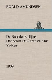 Cover von De Noordwestelijke Doorvaart De Aarde en haar Volken, 1909